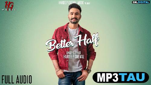 Better-Half Hardeep Grewal mp3 song lyrics